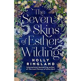 Holly Ringland: The Seven Skins of Esther Wilding