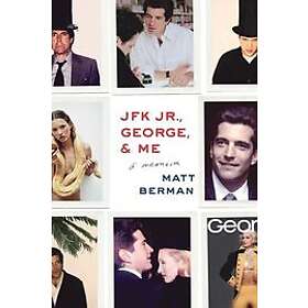 JFK Jr., George, & Me Engelska EBook