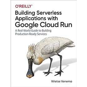 Building Serverless Applications with Google Cloud Run Engelska EBook