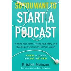 So You Want to Start a Podcast Engelska EBook