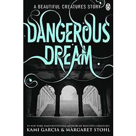 Beautiful Creatures: Dangerous Dream Engelska EBook