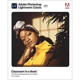 Rafael Concepcion: Adobe Photoshop Lightroom Classic Classroom in a Book (2023 release)