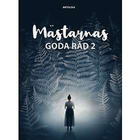 Sonja Hesslow, Tommy Ingberg, Beata Carlberg, Andreas Varro, Lisalove Bäckman: Mästarnas goda råd 2