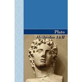 Plato: Alcibiades I & II