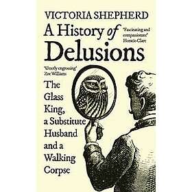 Victoria Shepherd: A History of Delusions