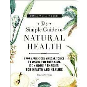 Melanie St Ours: The Simple Guide to Natural Health