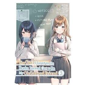Kennoji: The Girl I Saved on the Train Turned Out to Be My Childhood Friend, Vol. 3 (manga)