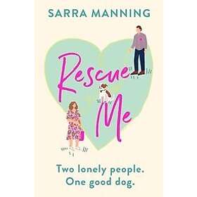 Sarra Manning: Rescue Me