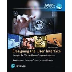 Designing the User Interface: Strategies for Effective Human-Computer Interaction, Global Edition Engelska EBook