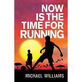 Now is the Time for Running Engelska EBook