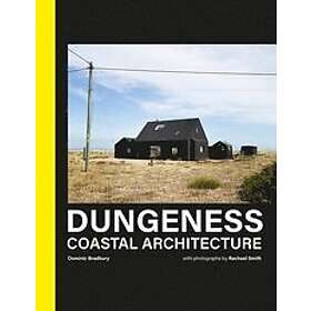 Dominic Bradbury, Dominic Bradbury, Rachael Smith, Rachael Smith, Rachael Smith: Dungeness