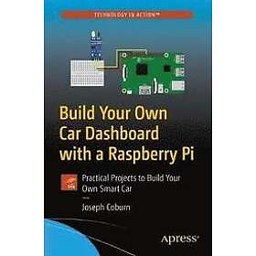 Joseph Coburn: Build Your Own Car Dashboard with a Raspberry Pi