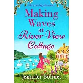 Making Waves at River View Cottage Engelska EBook