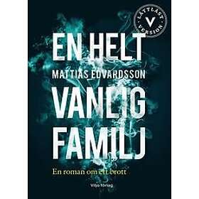 Mattias Edvardsson: En helt vanlig familj (lättläst)