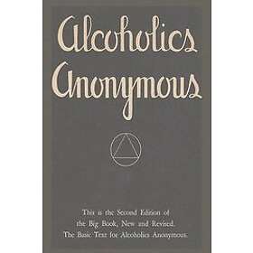 Editor: Alcoholics Anonymous: Second Edition of the Big Book, New and Revised. The Basic Text for Anonymous
