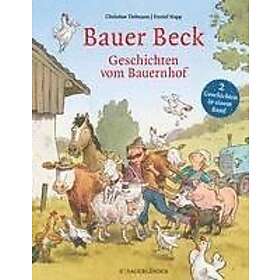 Christian Tielmann: Bauer Beck Geschichten vom Bauernhof