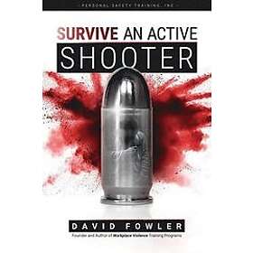 Jean Boles, David Fowler: SURVIVE An Active Shooter: Awareness ...