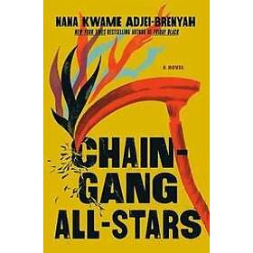 Nana Kwame Adjei-Brenyah: Chain Gang All Stars