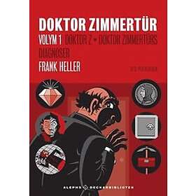 Frank Heller: Doktor Zimmertür volym 1, Z ; D:r Zimmertürs diagnoser
