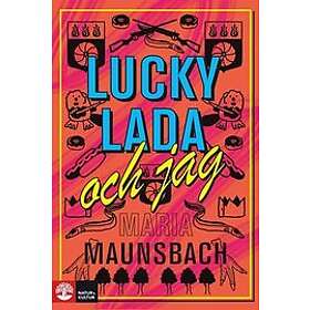 Maria Maunsbach: Lucky Lada och jag