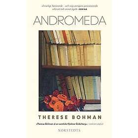 Therese Bohman: Andromeda