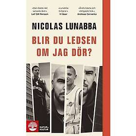 Nicolas Lunabba: Blir du ledsen om jag dör?