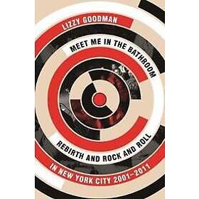 Meet Me in the Bathroom Engelska Paperback softback