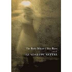 The Body Where I Was Born Engelska Paperback softback