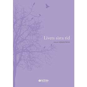 Ulla Söderström: Livets sista tid