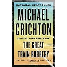 Michael Crichton: The Great Train Robbery