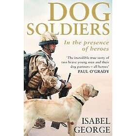 Isabel George: Dog Soldiers