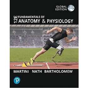 Frederic H Martini: Fundamentals of Anatomy and Physiology, Global Edition