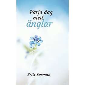 Britt Losman: Varje dag med änglar