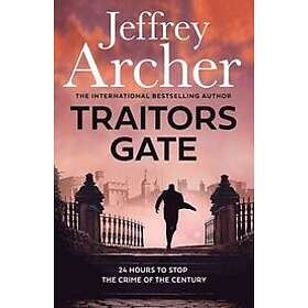 Jeffrey Archer: Traitors Gate