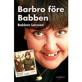 Babben Larsson: Barbro före Babben