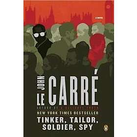 John Le Carré: Tinker, Tailor, Soldier, Spy: A George Smiley Novel