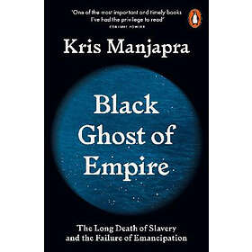 Kris Manjapra: Black Ghost of Empire
