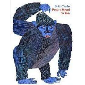 Eric Carle: From Head To Toe Big Book