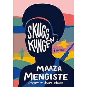 Maaza Mengiste: Skuggkungen