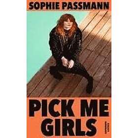 Sophie Passmann: Pick me Girls