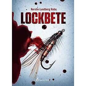 Kerstin Lundberg Hahn: Lockbete