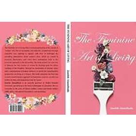 Jamileh Alamolhoda: THE FEMININE ART OF LIVING, Från 143 kr
