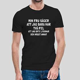 Fotomax T-shirt med texten "Min fru säger att jag bara har två fel" Svart