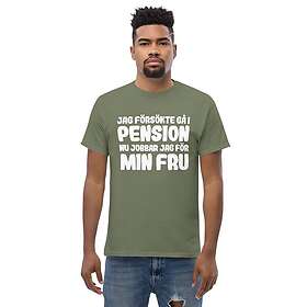 Fotomax T-shirt med texten Jag försökte gå i pension Military Green L