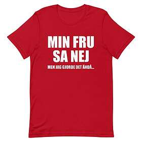 Fotomax T-shirt med bild texten "Min fru sa nej"
