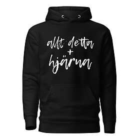 Fotomax Hoodie med texten "Allt detta hjärna"