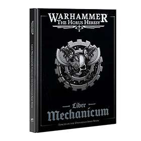 The Horus Heresy: Liber Mechanicum Forces of the Omnissiah Army Book