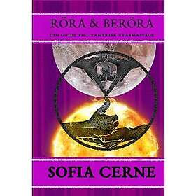 Sofia Cerne Publishing Röra & beröra : din guide till tantrisk xtasmassage