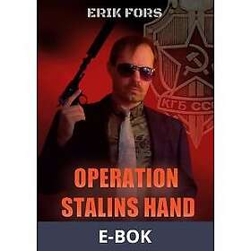 Operation Stalins hand: En spionthriller om mordet på Olof Palme, E-bok
