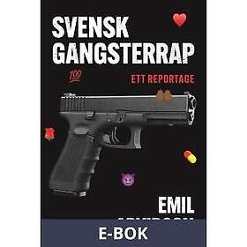 Svensk gangsterrap : ett reportage, E-bok